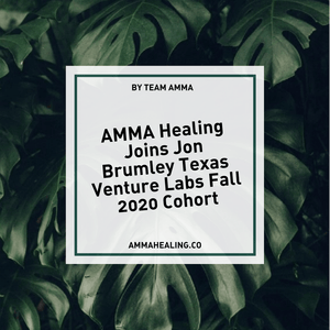 AMMA Healing Joins Jon Brumley Texas Venture Labs Fall 2020 Cohort - AMMA Healing