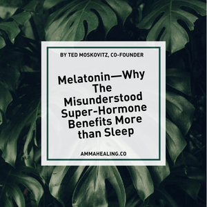 Melatonin—Why The Misunderstood Super-Hormone Benefits More than Sleep - AMMA Healing